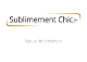 ZZ Sublimement-Chic